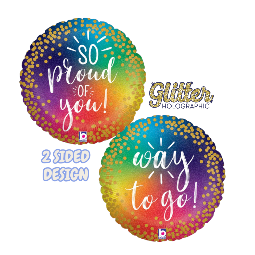 18" So Proud of You Rainbow Holographic Glitter - Betallic