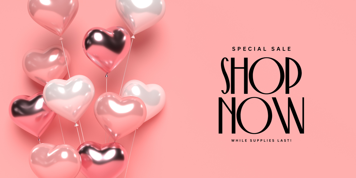 A promotional banner featuring a cluster of metallic pink, rose gold, and white heart-shaped balloons on the left, next to bold black text on a solid pink background that reads 'SPECIAL SALE SHOP NOW WHILE SUPPLIES LAST!'.